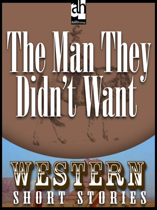 Title details for The Man They Didn't Want by T. V. Olsen - Available